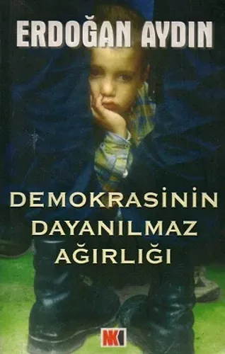 Demokrasinin Dayanılmaz Ağırlığı
