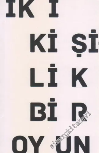 İki Ama İki Değil : İki Kişilik Bir Oyunun Hikayesi -         2012