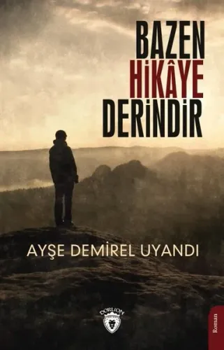 Bazen Hikâye Derindir
