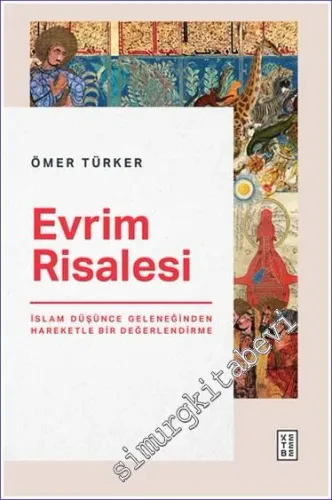 Evrim Risalesi : İslam Düşünce Geleneğinden Hareketle Bir Değerlendirme -