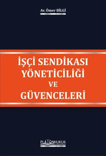 İşçi Sendikası Yöneticiliği ve Güvenceleri