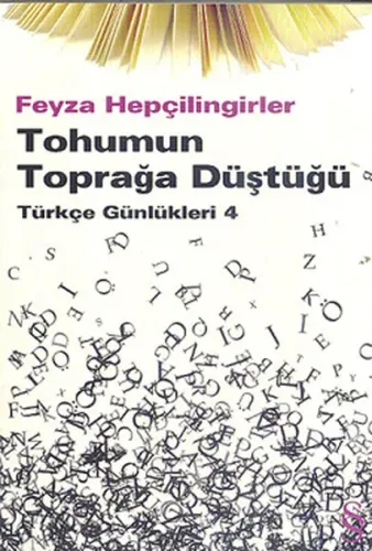 Tohumun Toprağa Düştüğü; Türkçe Günlükleri - 4