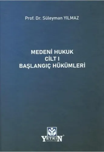 Medeni Hukuk Cilt 1 Başlangıç Hükümleri