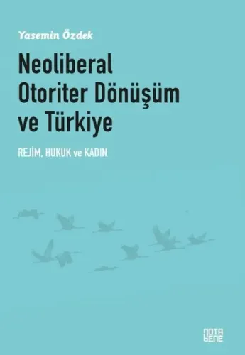 Neoliberal Otoriter Dönüşüm Ve Türkiye