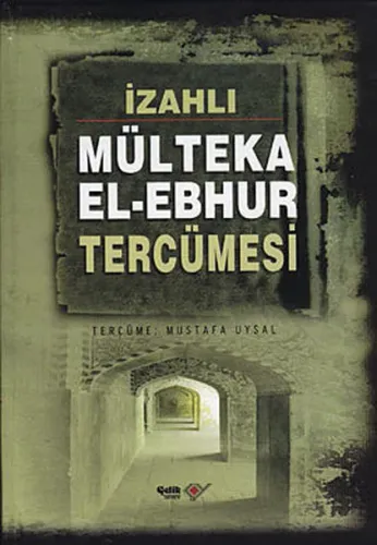 İzahlı Mülteka El Ebhur Tercümesi