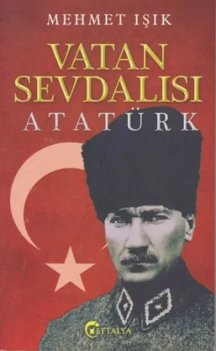 Vatan Sevdalısı Atatürk