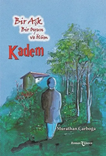 Kadem; Bir Aşk, Bir Oyun ve Ölüm