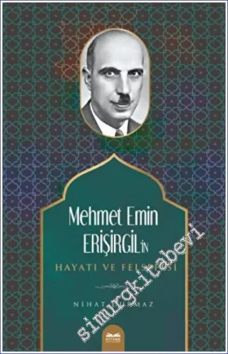 Mehmet Emin Erişirgil'in Hayatı ve Felsefesi -         2022