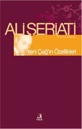 Yeni Çağ'ın Özellikleri; Bütün Eserleri 31
