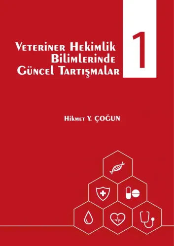 Veteriner Hekimlik Bilimlerinde Güncel Tartışmalar 1