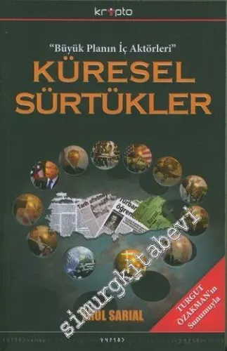 Küresel Sürtükler: “Büyük Planın İç Aktörleri” -