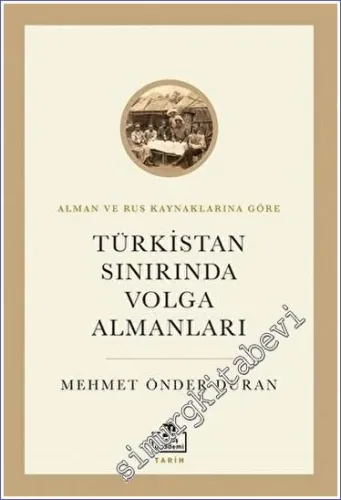 Türkistan Sınırında Volga Almanları -