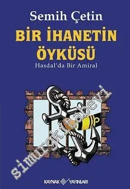 Bir İhanetin Öyküsü: Hasdal'da Bir Amiral