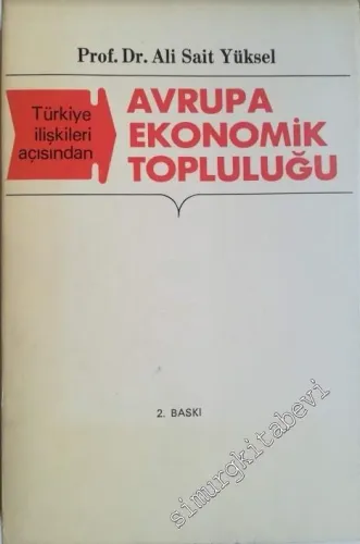 Türkiye İlişkileri Açısından Avrupa Ekonomik Topluluğu -        1979