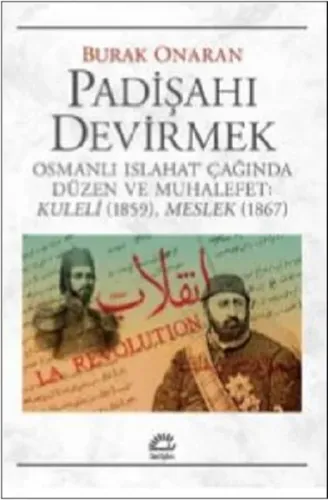 Padişahı Devirmek; Osmanlı Islahat Çağında Düzen ve Muhalefet : Kuleli 1859, Meslek 1867