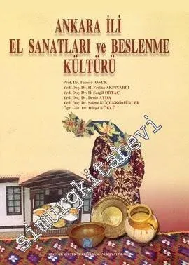 Ankara İli El Sanatları ve Beslenme Kültürü -        2005