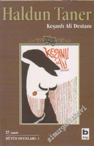 Keşanlı Ali Destanı: Bütün Oyunları 1 -        2013