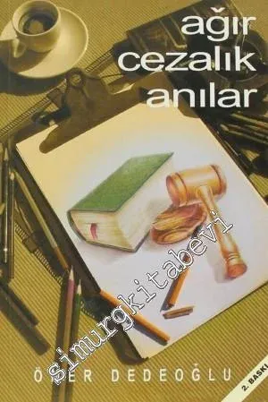 Ağır Cezalık Anılar -