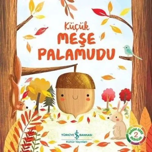 Küçük Meşe Palamudu: Doğanın Eşsiz Hikayeleri-2