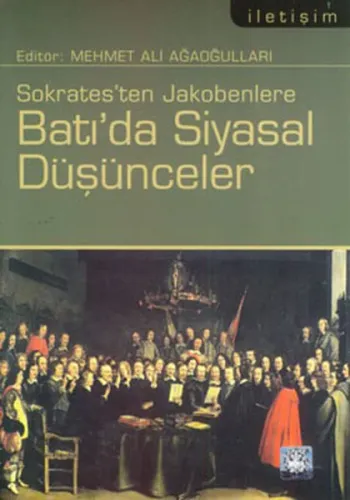 Sokratesten Jakobenlere Batı'da Siyasal Düşünceler