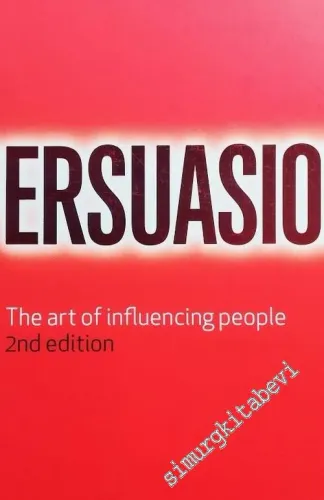 Persuasion: The Art of Influencing People -        2007