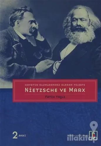 Hayatın Olumlanması Olarak Felsefe: Nietzsche ve MarX