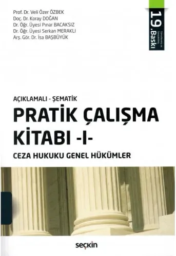 Pratik Çalışma Kitabı -I- (Ceza Hukuku Genel Hükümler)