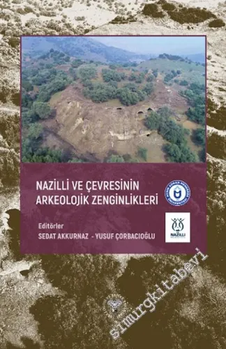 Nazilli ve Çevresinin Arkeolojik Zenginlikleri -         2016