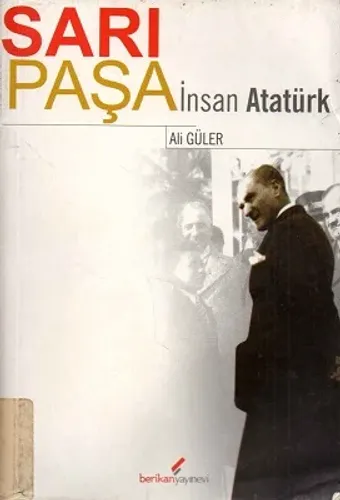 Sarı Paşa İnsan Atatürk