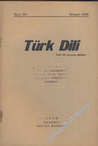 Türk Dili Dergisi - Türk Dil Kurumu Bülteni - Sayı: 20, Eylül 1936