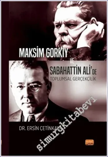 Maksim Gorkiy ve Sabahattin Ali'de Toplumsal Gerçekçilik -         2023