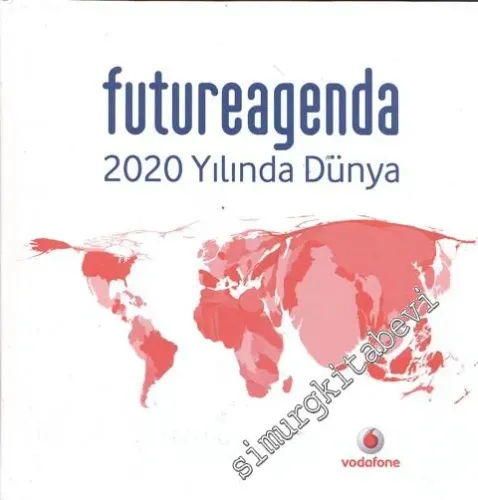 Futureagenda 2020 Yılında Dünya -