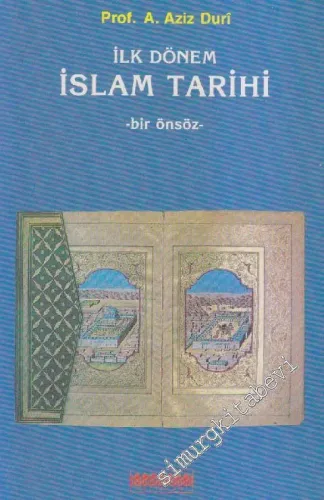 İlk Dönem İslâm Tarihi : Bir Önsöz -        1991