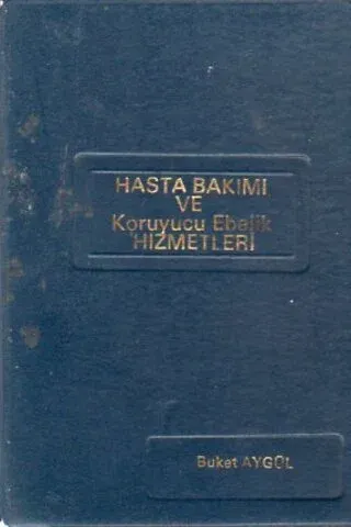 Hasta Bakımı Ve Koruyucu Ebelik Hizmetleri