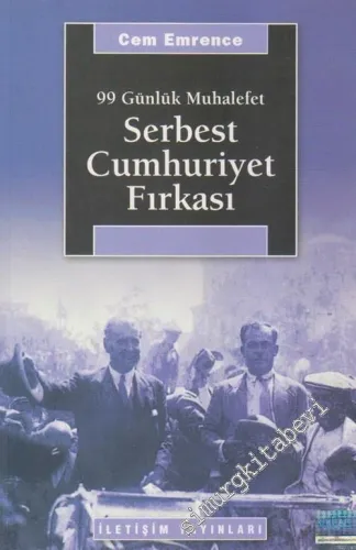 Serbest Cumhuriyet Fırkası: 99 Günlük Muhalefet -         2006