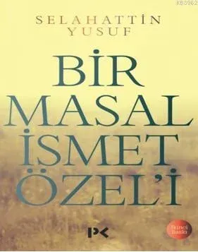 Bir Masal İsmet Özeli
