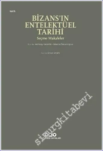 Bizans'ın Entelektüel Tarihi - Seçme Makaleler -         2023