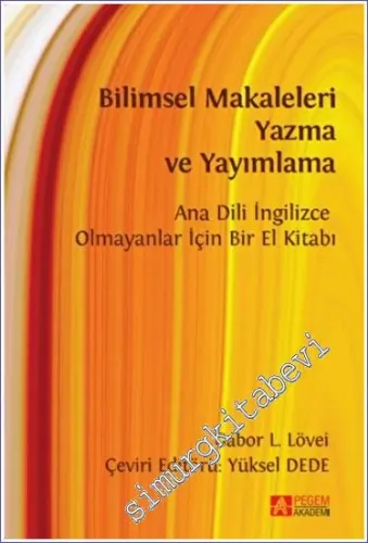Bilimsel Makaleleri Yazma ve Yayımlama Ana Dili İngilizce Olmayanlar İçin Bir El Kitabı -         2022