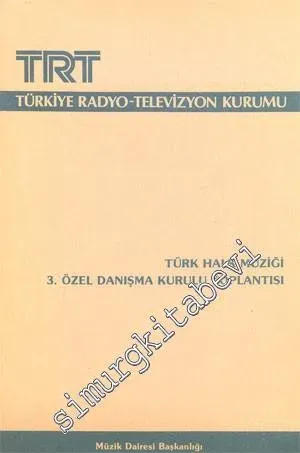 Türk Halk Müziği 3. Özel Danışma Kurulu Toplantısı: 22 - 23 Eylül 1988 -