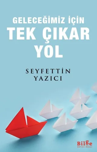 Geleceğimiz için Tek Çıkar Yol