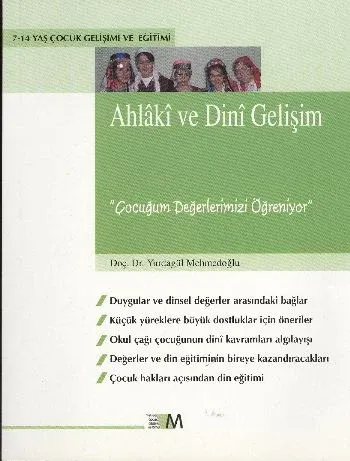 7-14 Yaş Çocuk Gelişim ve Eğitimi: Ahlaki ve Dini Gelişim "Çocuğum Değerlerimizi Öğreniyor"