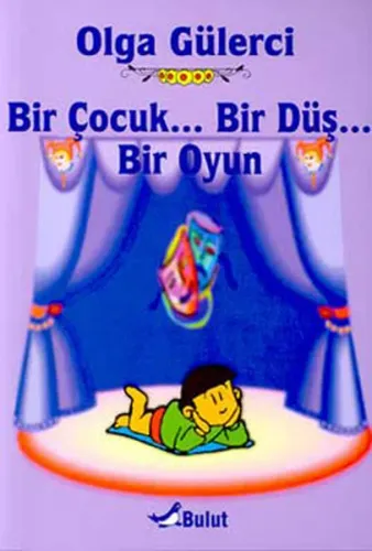 Bir Çocuk...bir Düş...bir Oyun