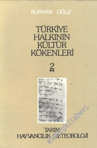 Türkiye Halkının Kültür Kökenleri 2: Tarım, Hayvancılık, Meteoroloji - B: Müesseseler -