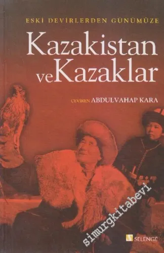 Eski Devirlerden Günümüze Kazakistan ve Kazaklar -
