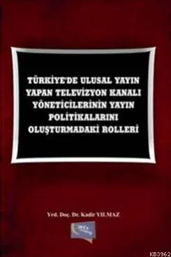 Türkiye'de Ulusal Yayın Yapan Televizyon Kanalı Yöneticilerinin