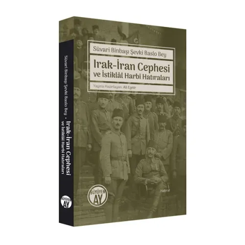 Irak-İran Cephesi ve İstiklâl Harbi Hatıraları