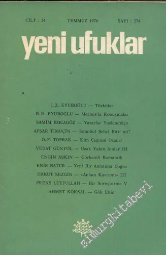 Yeni Ufuklar Aylık Sanat Fikir Dergisi - Sayı: 274, Temmuz 1976       1976