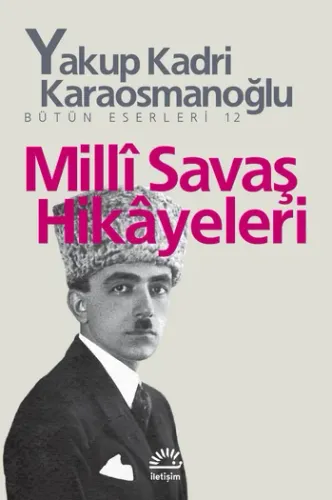 Millî Savaş Hikâyeleri Yakup Kadri Karaosmanoğlu