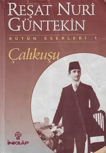 Çalıkuşu - Bütün Eserleri 1