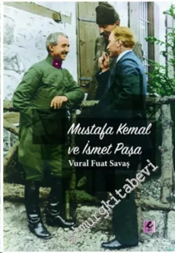 Mustafa Kemal ve İsmet Paşa -         2017